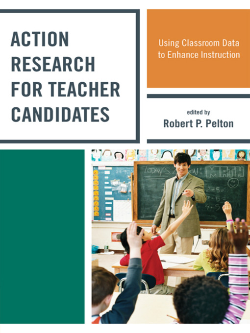 Title details for Action Research for Teacher Candidates by Robert P. Pelton - Available